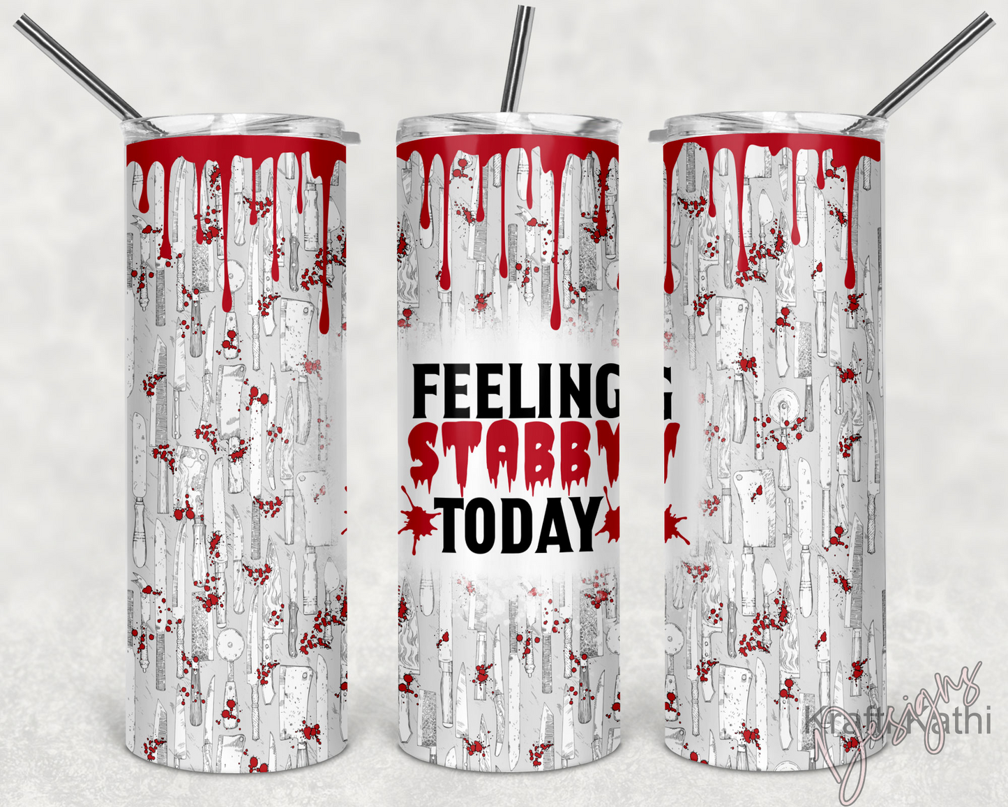 Feeling Stabby - 20oz Stainless Steel Tumbler